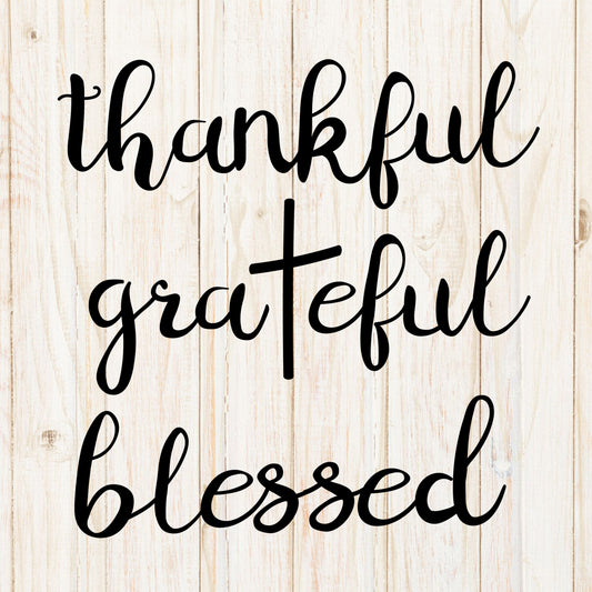 Thankful, Grateful, Blessed SVG